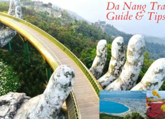 Travel to Da Nang – Travel Experiences in the Most Livable City in Vietnam Da Nang Travel Guide & Tips